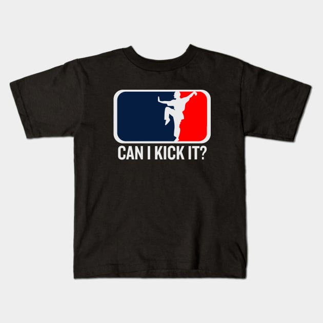 Can I kick it, Kung Fu, Karate, Can I kick it Kids T-Shirt by Teessential